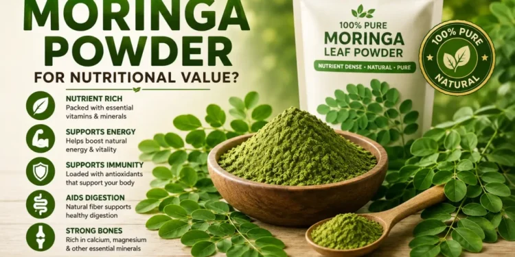 Best Moringa Powder for Nutritional Value?