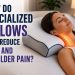 How do specialized pillows help reduce neck and shoulder pain?