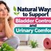 Natural Ways to Support Bladder Control and Urinary Comfort