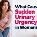 What Causes Sudden Urinary Urgency in Women?