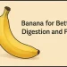 Banana Benefits for Health