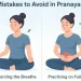 Mistakes to Avoid in Pranayam